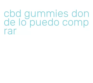 cbd gummies donde lo puedo comprar