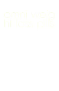 omni weight loss pills