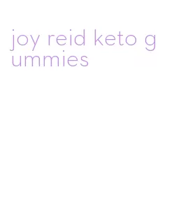 joy reid keto gummies