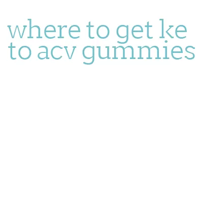 where to get keto acv gummies