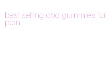 best selling cbd gummies for pain