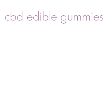 cbd edible gummies