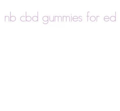 nb cbd gummies for ed