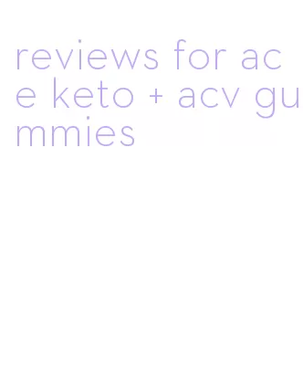 reviews for ace keto + acv gummies