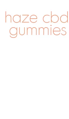 haze cbd gummies