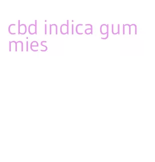 cbd indica gummies