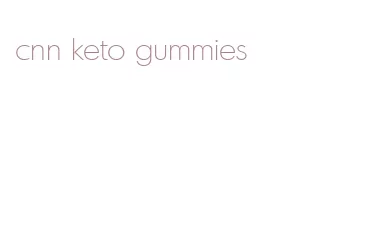 cnn keto gummies