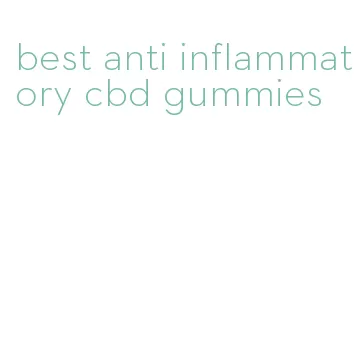 best anti inflammatory cbd gummies