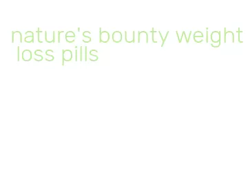 nature's bounty weight loss pills