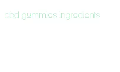 cbd gummies ingredients