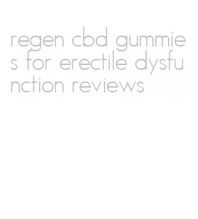regen cbd gummies for erectile dysfunction reviews