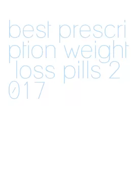 best prescription weight loss pills 2017