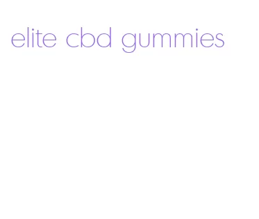 elite cbd gummies