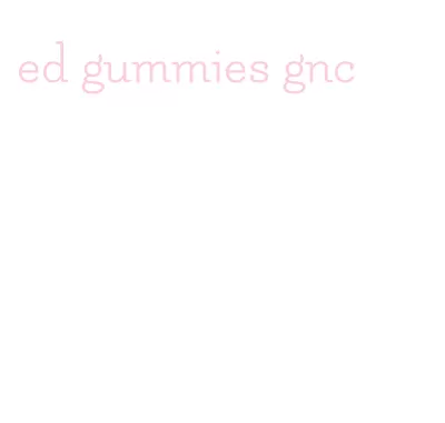 ed gummies gnc