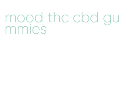 mood thc cbd gummies