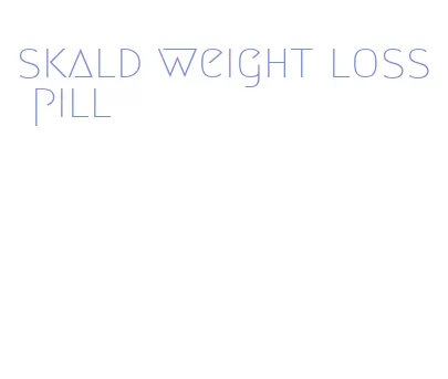skald weight loss pill