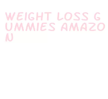 weight loss gummies amazon