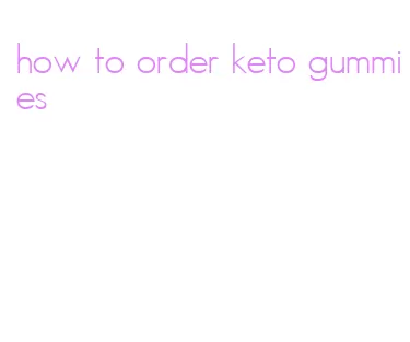 how to order keto gummies