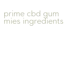 prime cbd gummies ingredients