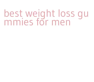 best weight loss gummies for men