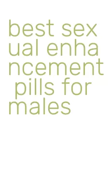 best sexual enhancement pills for males