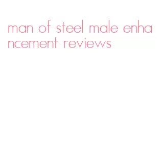 man of steel male enhancement reviews