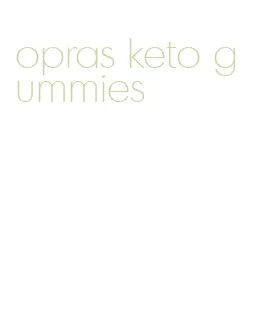opras keto gummies