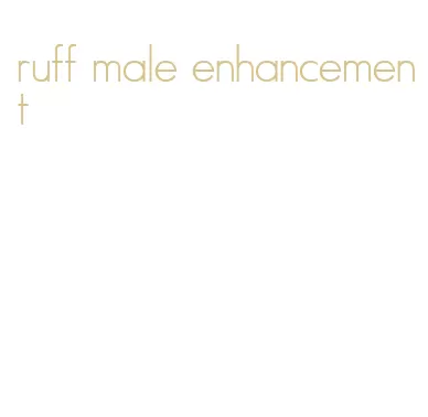 ruff male enhancement