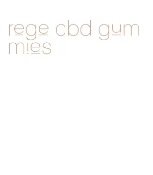 rege cbd gummies