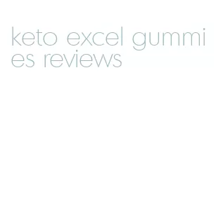 keto excel gummies reviews