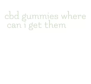 cbd gummies where can i get them