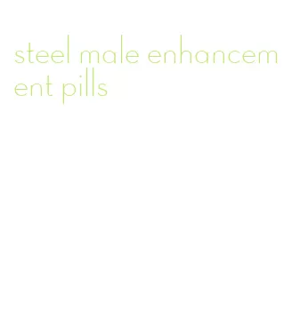steel male enhancement pills