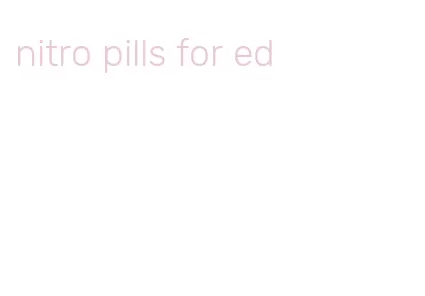 nitro pills for ed