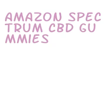 amazon spectrum cbd gummies
