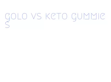 golo vs keto gummies