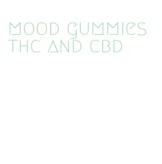 mood gummies thc and cbd
