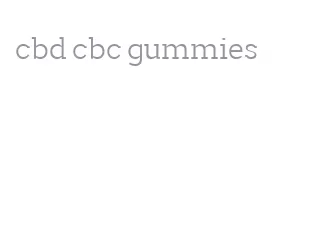 cbd cbc gummies