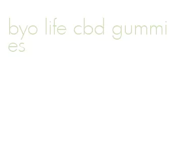 byo life cbd gummies