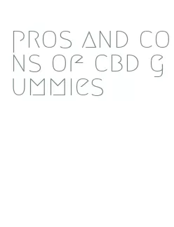 pros and cons of cbd gummies