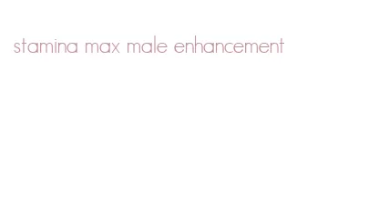 stamina max male enhancement
