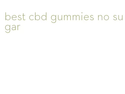 best cbd gummies no sugar