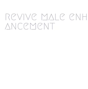 revive male enhancement