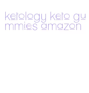 ketology keto gummies amazon