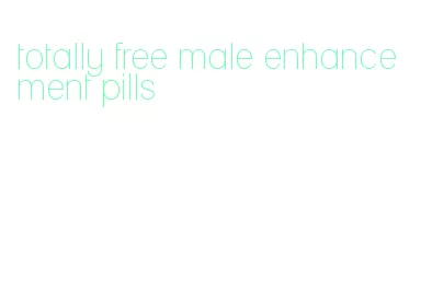 totally free male enhancement pills