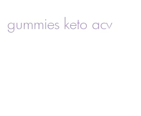 gummies keto acv