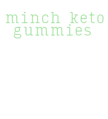minch keto gummies