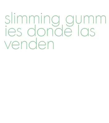 slimming gummies donde las venden
