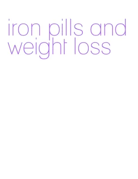iron pills and weight loss