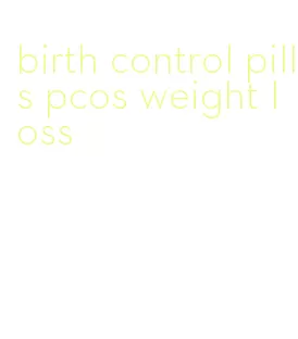 birth control pills pcos weight loss