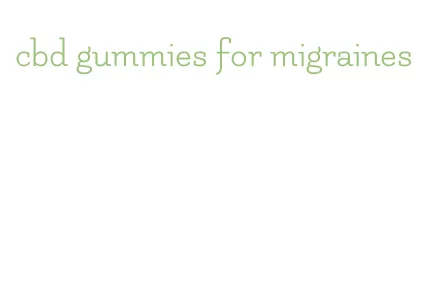 cbd gummies for migraines
